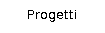 Progetti